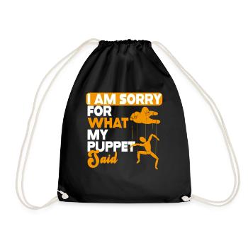 I Am Sorry For What My Puppet Said - Drawstring Bag - black - Front