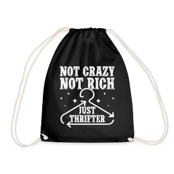 Thrift Shop Not Crazy Not Rich Just Thrifter Love - Turnbeutel - Schwarz - Vorne