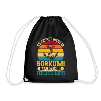 Borkumer Insel ES REGNET NICHT IN BORKUM Lustiges - Turnbeutel - Schwarz - Vorne
