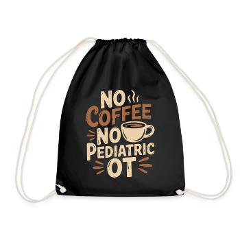 Pediatric OT No Coffee No Fine Motor Coffee Lover - Turnbeutel - Schwarz - Vorne