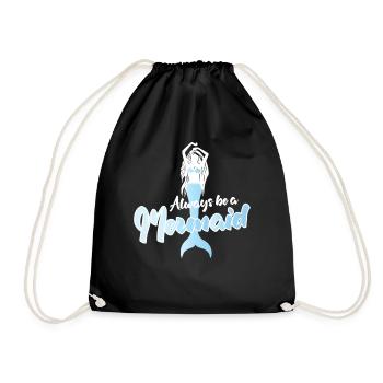 Always Be a Mermaid Inspirational Quote Design - Turnbeutel - Schwarz - Vorne