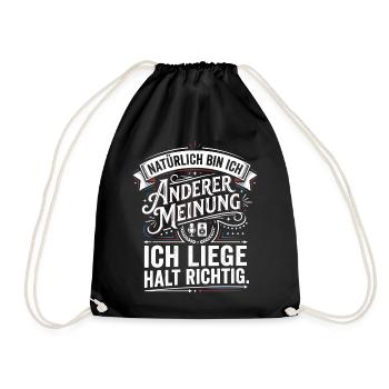 Natürlich bin ich anderer Meinung Humor Spruch - Turnbeutel - Schwarz - Vorne