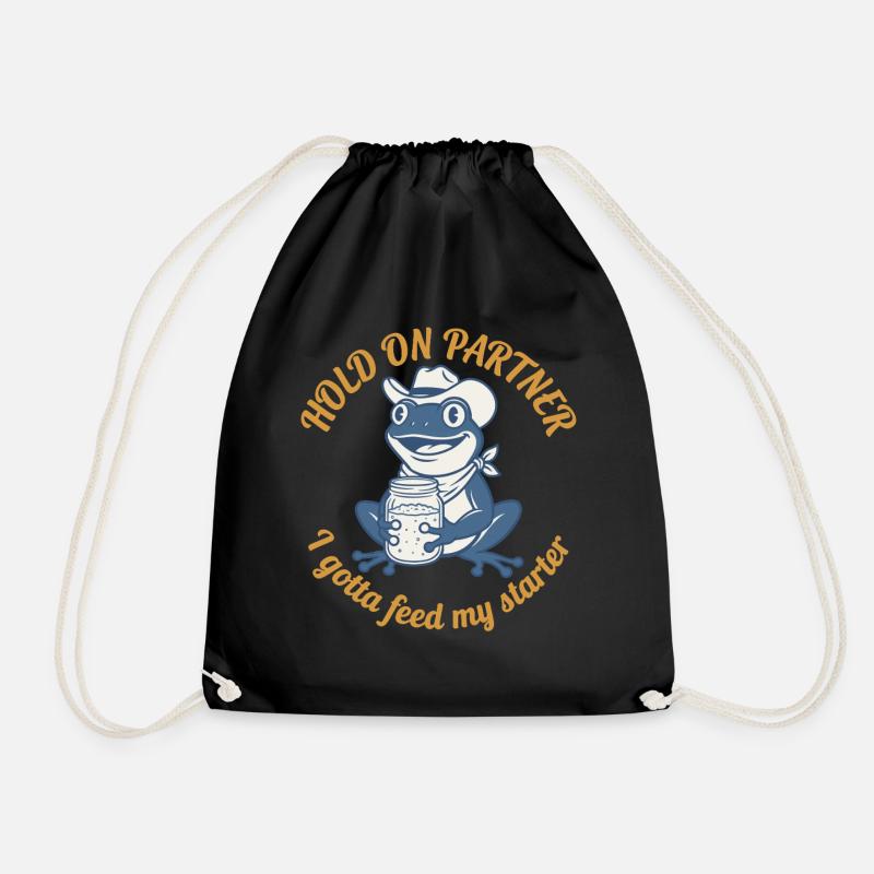 Hold On Partner I Gotta Feed My Starter Sourdough - Drawstring Bag - black
