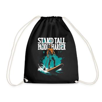 Stand Up Paddle Stand Tall Paddle Harder - Drawstring Bag - black - Front