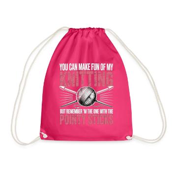 You Can Make Fun Of My Knitting – Stricken Humor - Drawstring Bag - fuchsia - Front