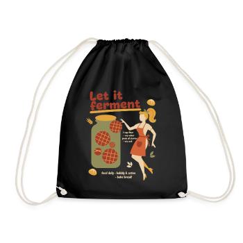 Sourdough Bread Baking Baker Let It Ferment - Drawstring Bag - black - Front