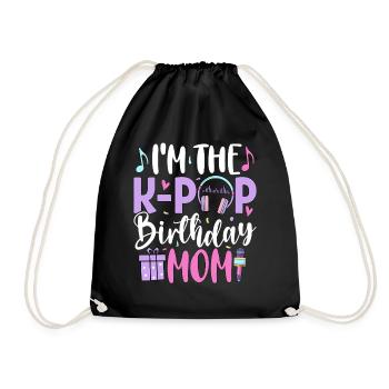 I'm The K Pop Birthday Mom - Turnbeutel - Schwarz - Vorne