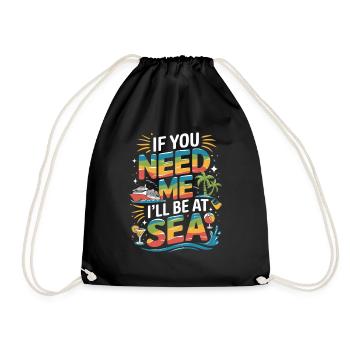 Si tu as besoin de moi, je serai à la croisière en mer en disant - Sac de sport léger - noir - Devant
