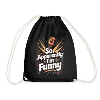 So, apparently I'm funny - Drawstring Bag - black - Front