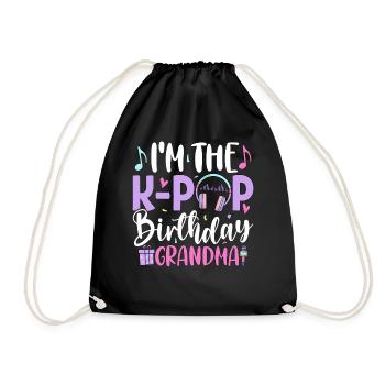 I'm The K Pop Birthday Grandma - Turnbeutel - Schwarz - Vorne