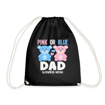 Pink Or Blue Dad Loves You - Drawstring Bag - black - Front