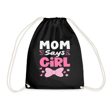 Mama Sagt Mädchen Gender Reveal - Turnbeutel - Schwarz - Vorne