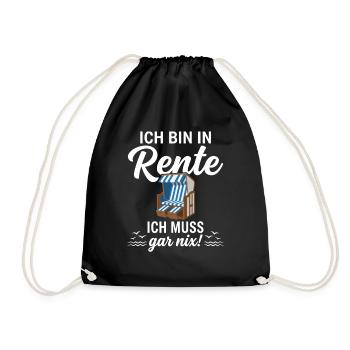 Ich bin in Rente – Ich muss gar nix - Turnbeutel - Schwarz - Vorne