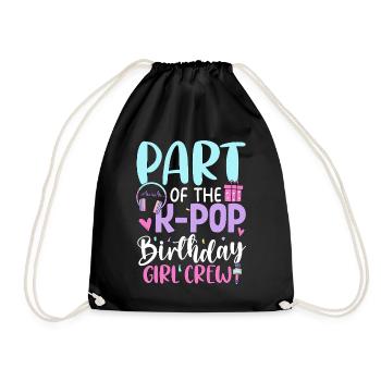 Part Of The K Pop Birthday Girl Crew - Drawstring Bag - black - Front