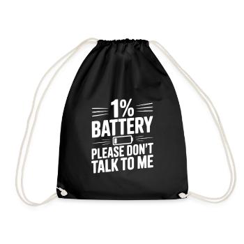 1% Battery Please Don't Talk to Me - Drawstring Bag - black - Front