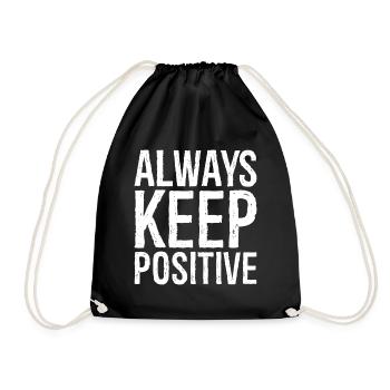 always keep positive - Drawstring Bag - black - Front