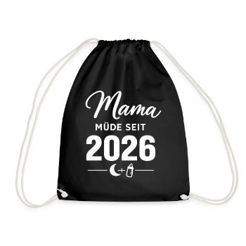 Mama müde seit 2026 süßes Baby Statement - Turnbeutel - Schwarz - Vorne