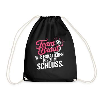 Team Braut Wir Eskalieren Crew Squad JGA Frauen - Turnbeutel - Schwarz - Vorne