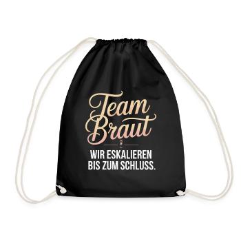 Team Braut Wir Eskalieren Crew Squad JGA Frauen - Turnbeutel - Schwarz - Vorne