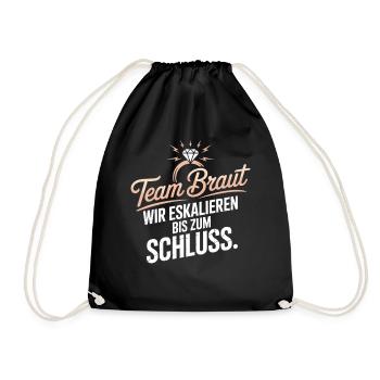 Team Braut Wir Eskalieren Crew Squad JGA Frauen - Turnbeutel - Schwarz - Vorne