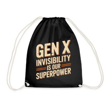 Gen X – Invisibility is our superpower - Drawstring Bag - black - Front