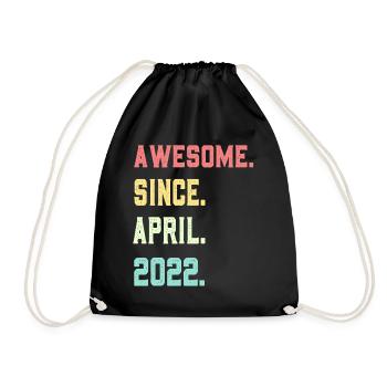 Awesome Since April 2022 - Drawstring Bag - black - Front