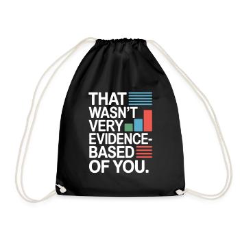 That Wasn't Evidence-Based Medicine Lab Nerd Doctor - Drawstring Bag - black - Front