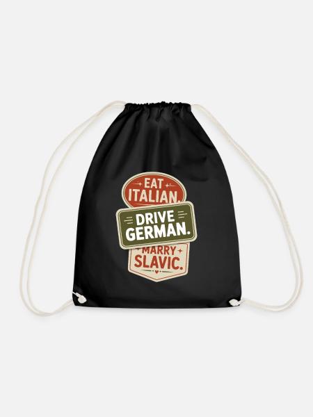 Eat Italian Drive German Marry Slavic Balkan Auto - Turnbeutel - Schwarz