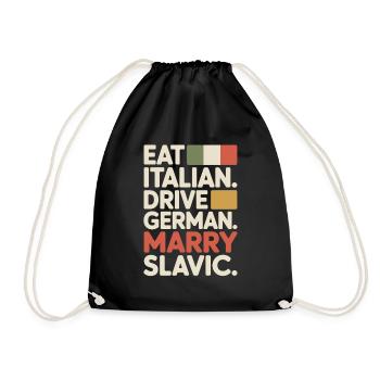 Eat Italian Drive German Marry Slavic Balkan Auto - Drawstring Bag - black - Front