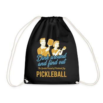 Pickleball Dink Around And Find Out Funny Love - Drawstring Bag - black - Front