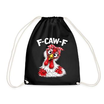 F-Caw-F Chicken Adult Humor Funny Rooster Fcawf - Turnbeutel - Schwarz - Vorne