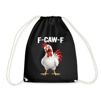 F-Caw-F Chicken Adult Humor Funny Rooster Fcawf - Turnbeutel - Schwarz - Vorne