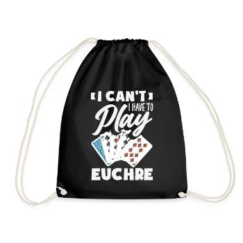 Ich Kann Nicht, Ich Muss Euchre Spielen - Turnbeutel - Schwarz - Vorne