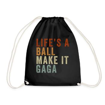LIFE'S A BALL MAKE IT GAGA - Drawstring Bag - black - Front