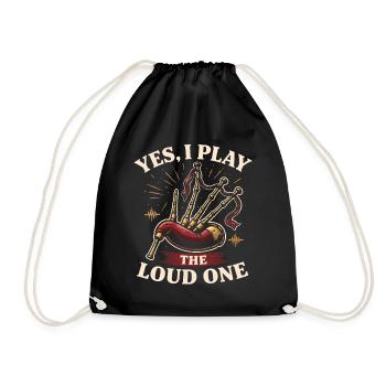 Bagpipes Bagpipers Yes I Play The Loud One - Drawstring Bag - black - Front
