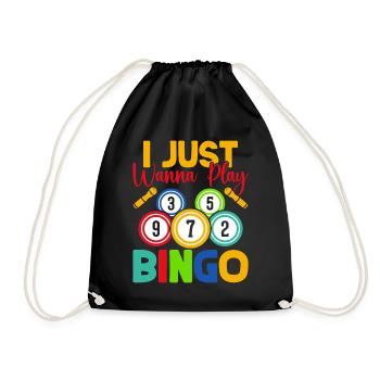 Bingo Game I Just Wanna Play Bingo - Turnbeutel - Schwarz - Vorne