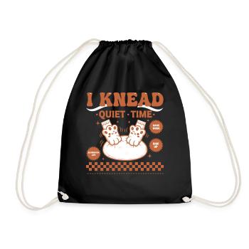 Sourdough Bread Baking I Knead Quiet Time - Drawstring Bag - black - Front