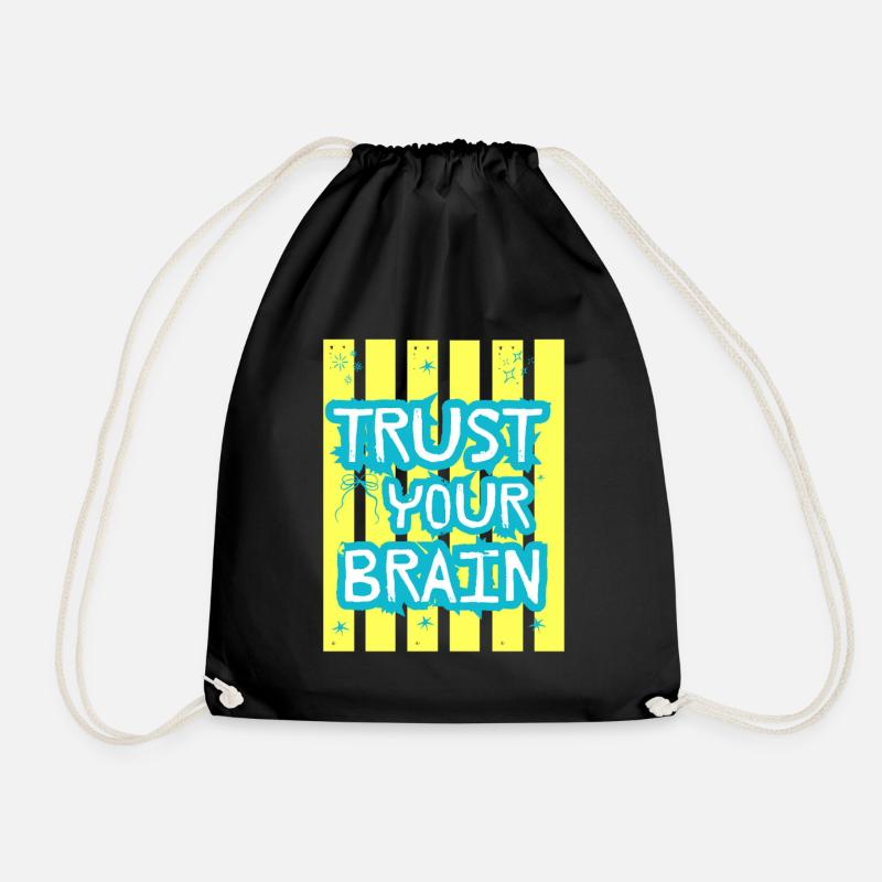 Trust Your Brain - Drawstring Bag - black