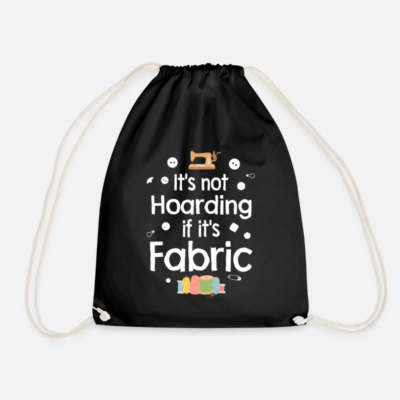 Not Hoarding If It's Fabric - Drawstring Bag - black