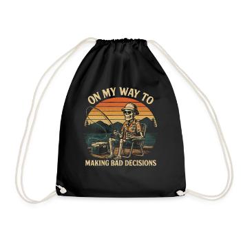 Fishing Humor On My Way To Making Bad Decisions - Drawstring Bag - black - Front