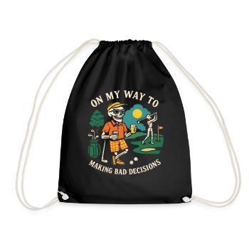 Golf Humor On My Way To Making Bad Decisions - Drawstring Bag - black - Front