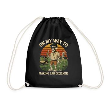 Golf Humor On My Way To Making Bad Decisions - Drawstring Bag - black - Front