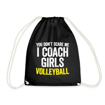 You Don't Scare Me: Coach Girls Volleyball - Drawstring Bag - black - Front