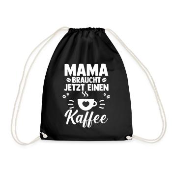Kaffee Kaffeeliebhaber Mutter Mama - Turnbeutel - Schwarz - Vorne