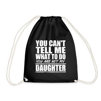 Tu ne peux pas me dire quoi faire, pas ma fille, père - Sac de sport léger - noir - Devant