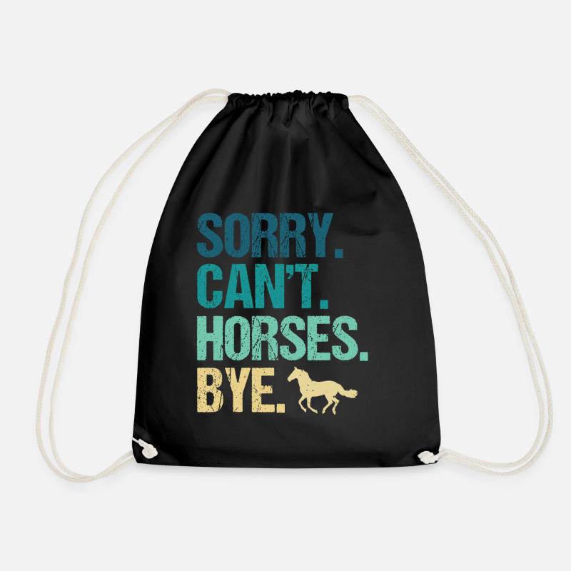 Sorry Can't Horses Bye - Drawstring Bag - black