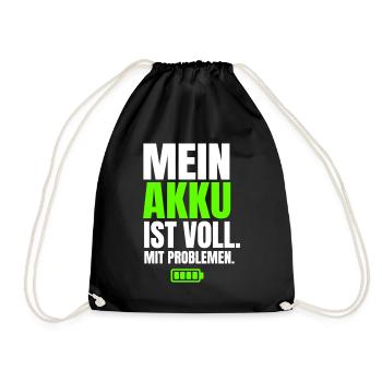 Mein Akku Ist Voll Mit Problemen - Turnbeutel - Schwarz - Vorne