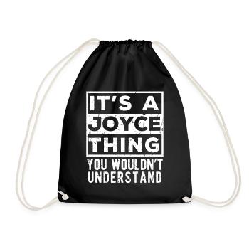 It’s A Joyce Thing You Wouldn’t Understand - Drawstring Bag - black - Front