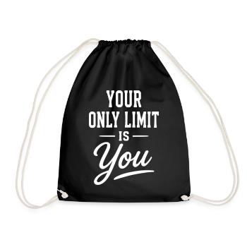 Your Only Limit Is You Typography Saying - Drawstring Bag - black - Front