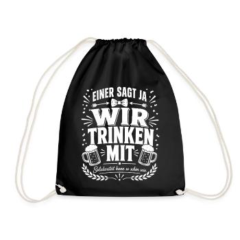 Einer sagt Ja, wir trinken mit - Turnbeutel - Schwarz - Vorne